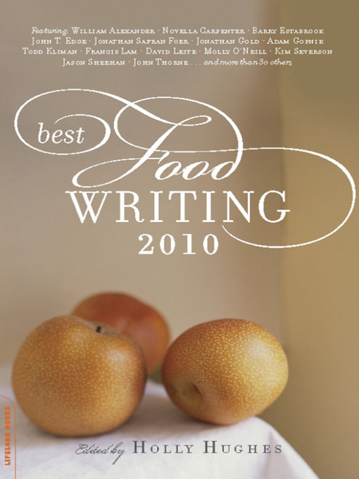Title details for Best Food Writing 2010 by Holly Hughes - Available